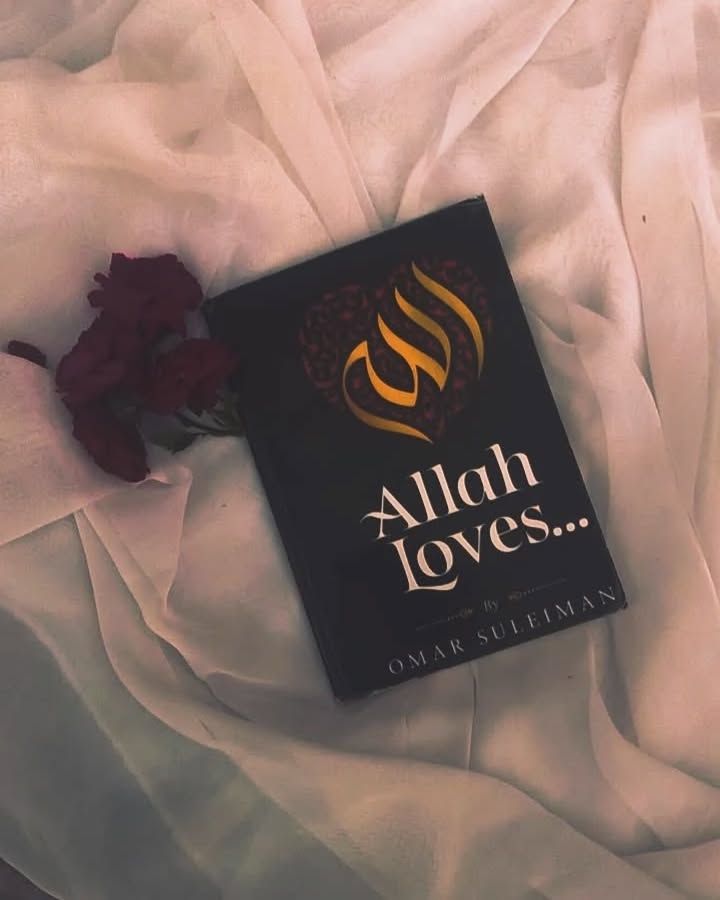 “Allah Loves” by Omar Suleiman