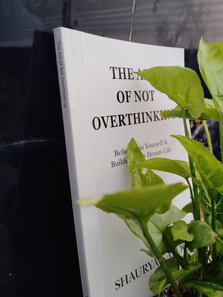 “The Art of Not Overthinking”