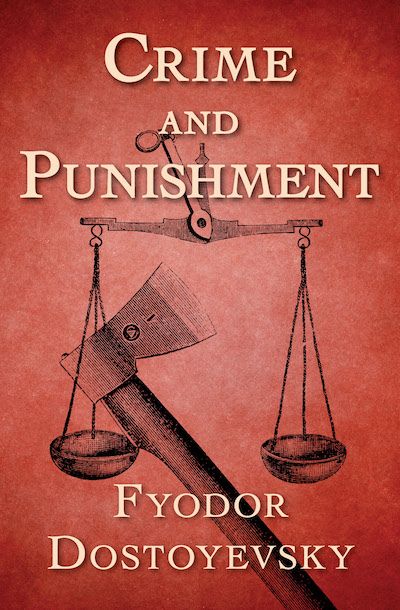 Crime and Punishment by Fyodor Dostoevsky