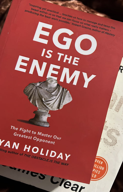 “Ego Is the Enemy” by Ryan Holiday