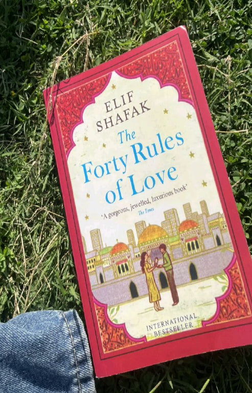 The Forty Rules of Love – A Novel of Rumi by Elif Shafak