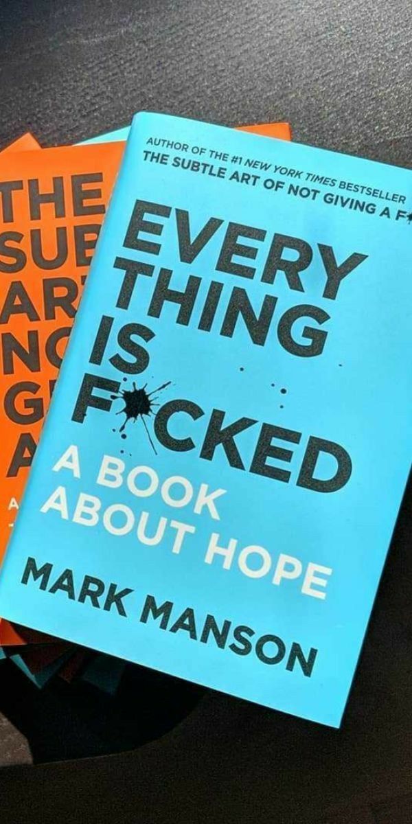 “Everything Is F*cked: A Book About Hope” by Mark Manson