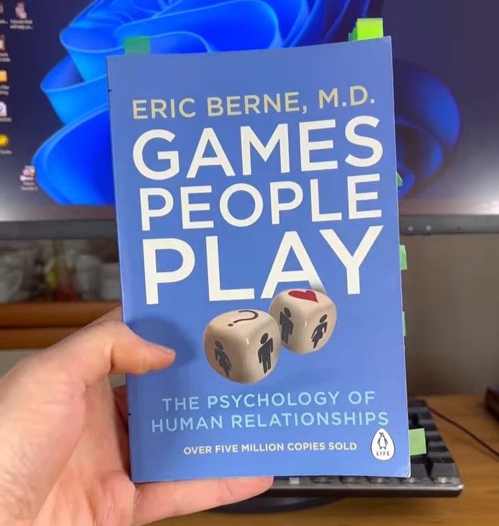 “Games People Play” by Eric Berne