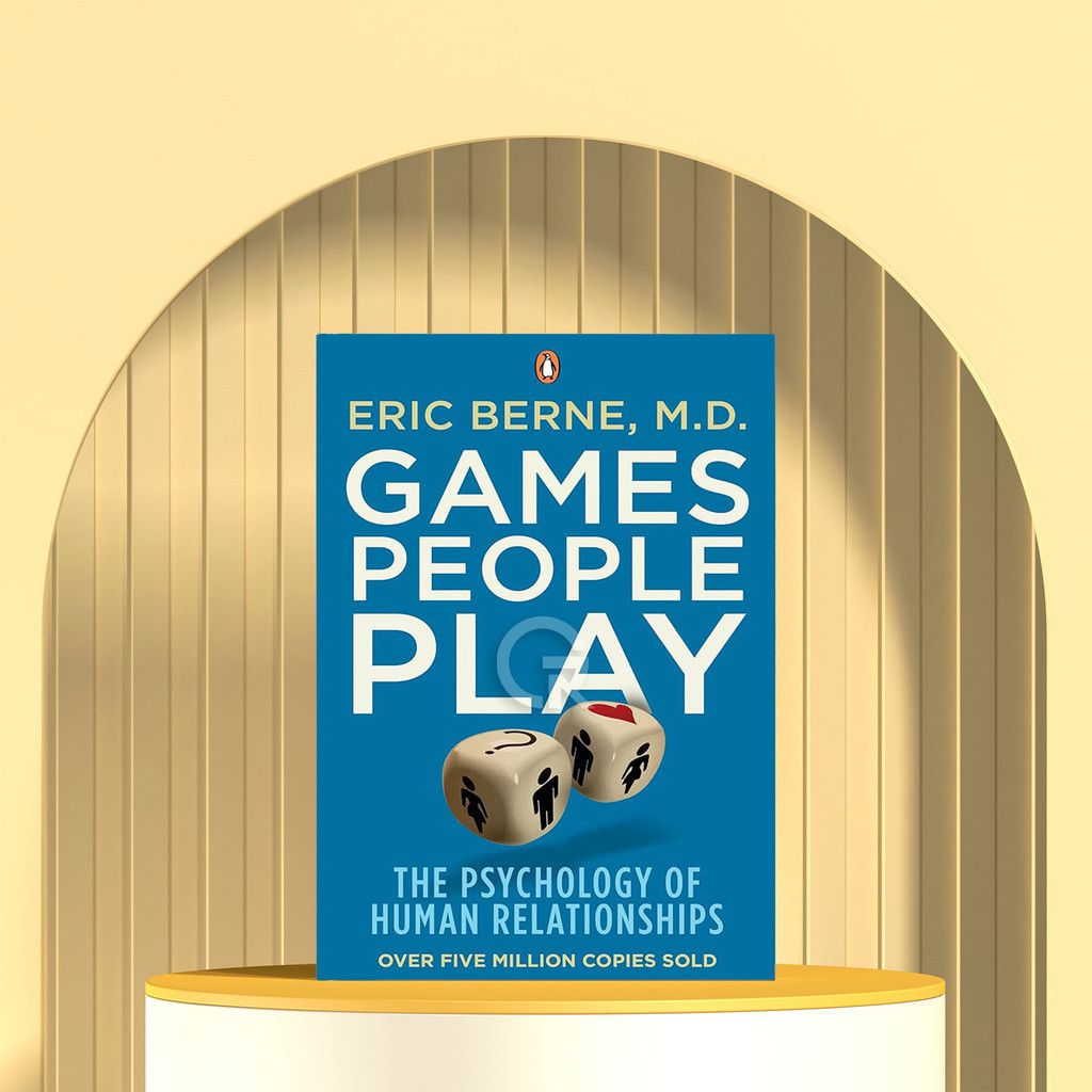 “Games People Play” by Eric Berne