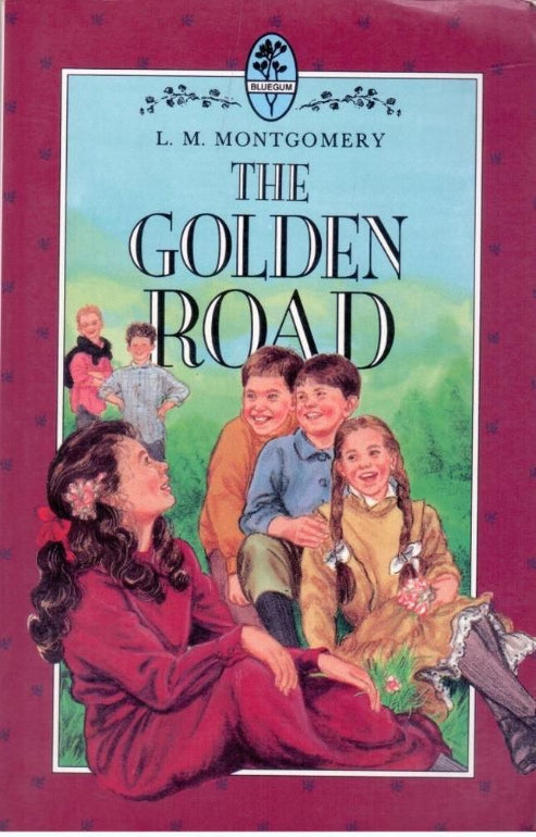 The Golden Road – Sequel to The Story Girl by L.M. Montgomery