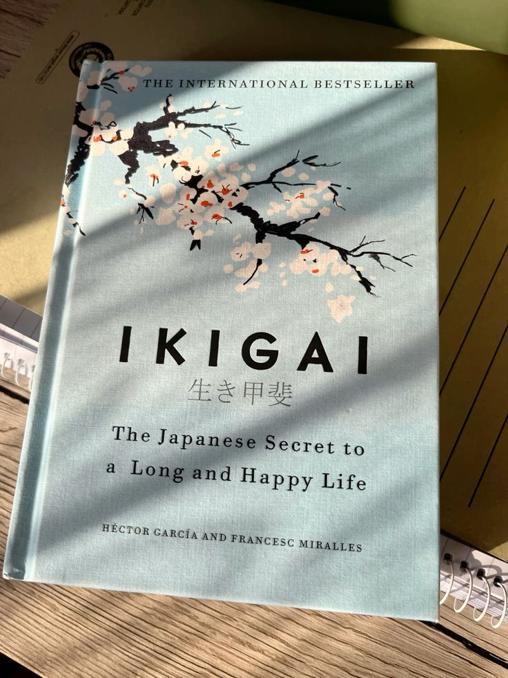 Ikigai: The Japanese Secret to a Long and Happy Life