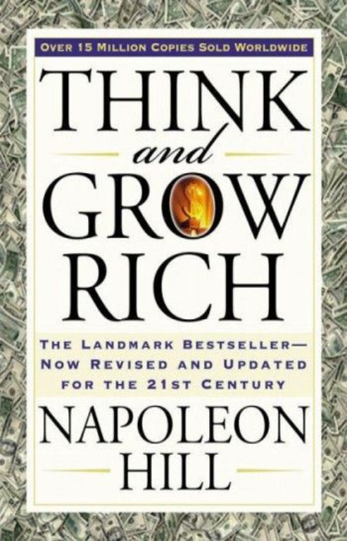 “Think and Grow Rich” by Napoleon Hill
