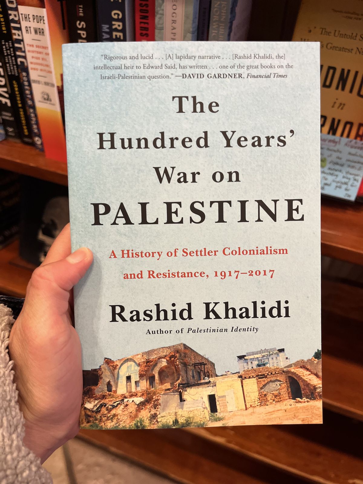 “The Hundred Years' War on Palestine” by Rashid Khalidi